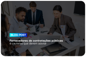 Fornecedores de contratações públicas e cautelas que devem adotar